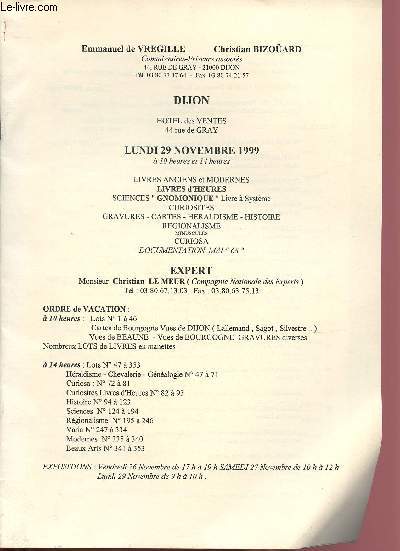 CATALOGUE DE VENTE AUX ENCHERES -29 NOVEMBRE 1999 - HOTEL DES VENTES - DIJON : Livres anciens et modernes, livres d'eures, science 