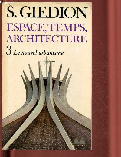 Espace, temps, architecture - 3 : le nouvel urbanisme