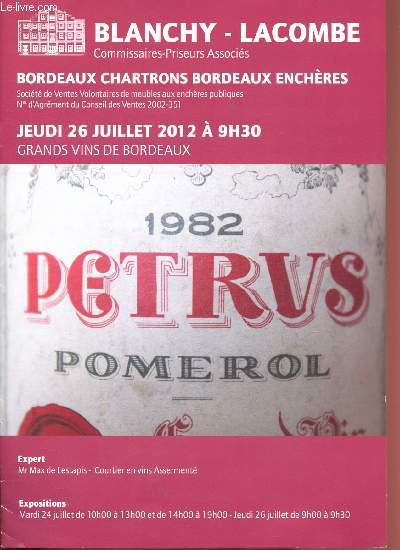 Catalogue de vente aux enchres : 026 juillet 2012 - Bordeaux Chartrons - Bordeaux Enchres : grands vins de Bordeaux (Sauternes, Saint-Estphe, Haut-Mdoc, Lalande de Pomerol, Margaux ...)