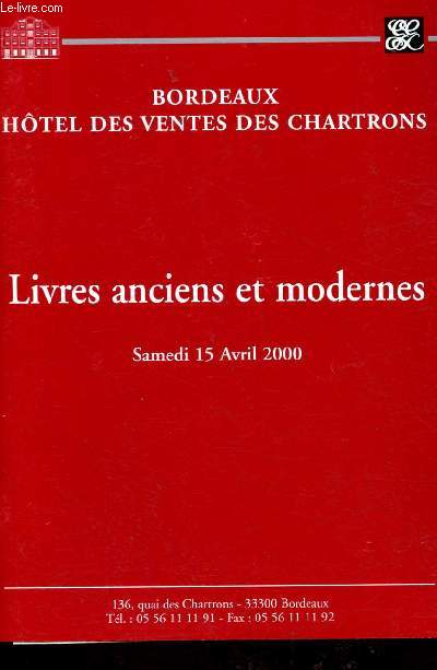 Catalogue de vente aux enchres : 15 avril 2000 - Htel des ventes de Bordeaux Chartrons : livres anciens et modernes (agriculture, levage, de Goncourt, De Daudet A., ...)