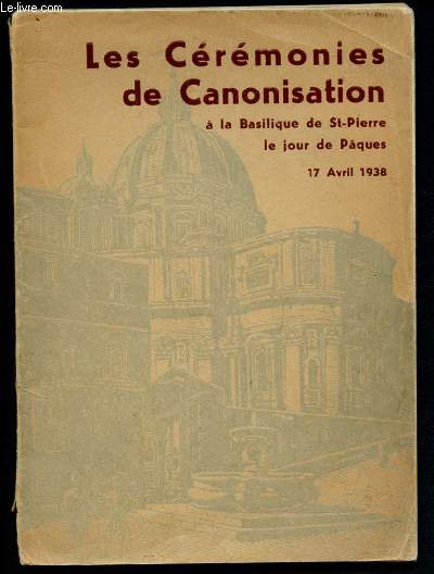 Les crmonies de canonisation  la basilique de St-Pierre le jour de Pques - 17 Avril 1938
