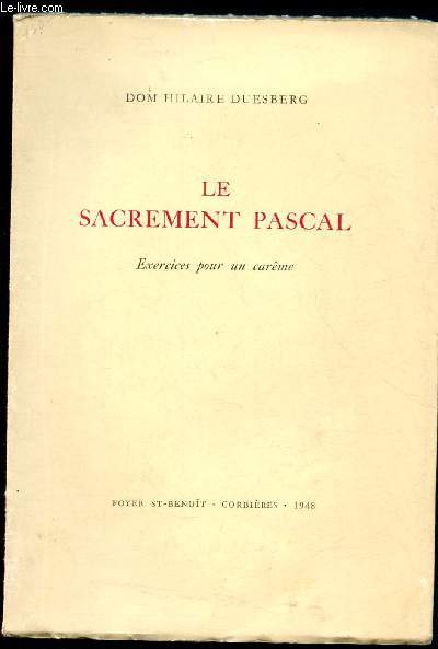 Le Sacrement Pascal : Exercices pour un carme
