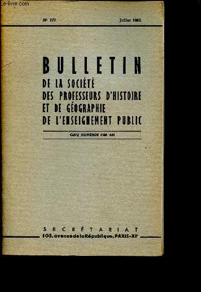 Bulletin de la socit des professeurs d'histoire et de gographie de l'enseignement public n177 - Juillet 1962