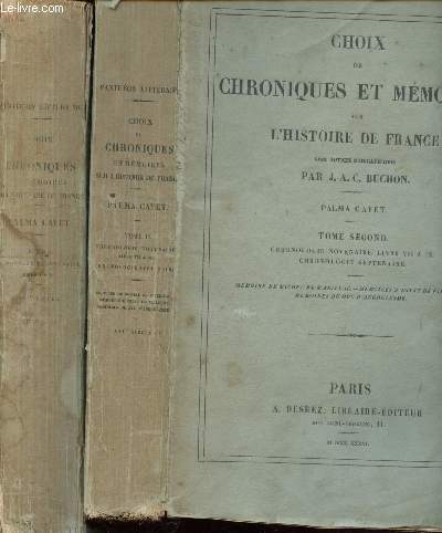 Choix de chroniques et mmoires sur l'histoire de France avec notices biographiques - Palma Cayet - Tomes I et II