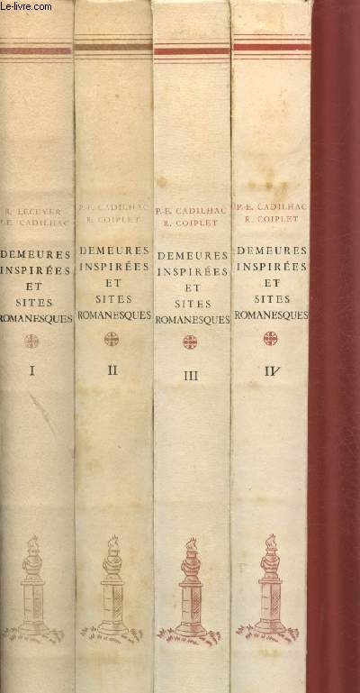 Demeures inspires et sites romanesques - Tomes I, II, III et IV (4 volumes)
