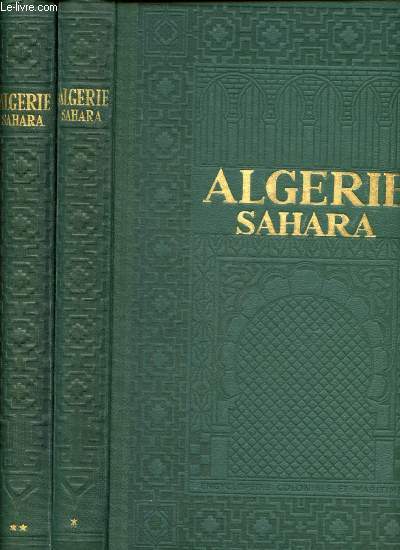 Algrie et Sahara - Tomes I et II (2 volumes)