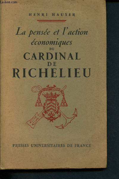 La pense et l'action conomique du Cardinal de Richelieu