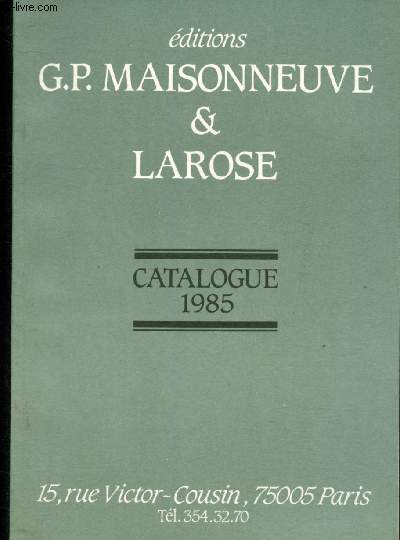 Catalogue 1985 - Editions G.P. Maisonneuve & LArose