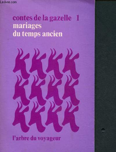 Contes de la gazelle -Tome I : Mariages du temps ancien