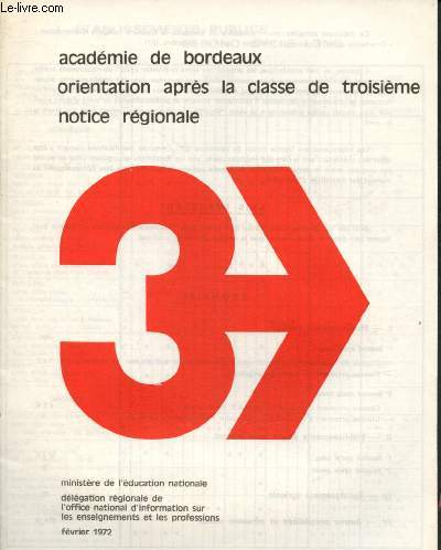 Acadmie de Bordeaux : Orientation aprs la classe de troisime -  Notice rgionale - Fvrier 1972