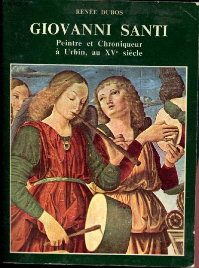 Giovanni Santi : Peintre et chroniqueur  Urbin, au XVe sicle