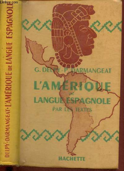 L'Amrique de langue espagnole par les textes