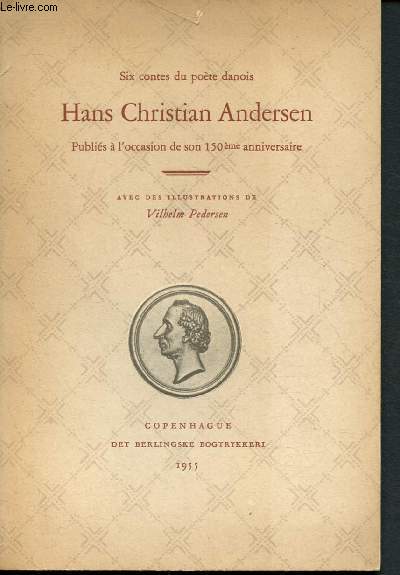 Six contes du pote danois : HAns Christian Andersen publis  l'occasion de son 150me anniversaire : la princesse sur lepois, Le rossignol, le vilain petit canard, le sapin, la petite fille aux allumettes, l'histoire d'une mre,