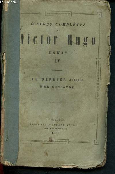 Oeuvres compltes de Victor Hugo - Tome IV : le dernier jour d'un condamn