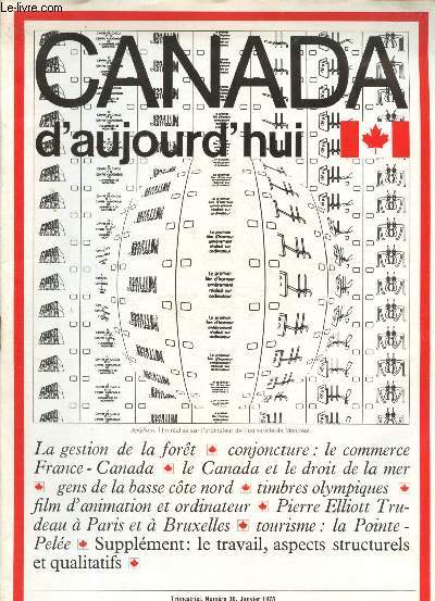 Canada d'aujourd'hui n 30 - Janvier 1975 : La gestion de la fort - Conjoncture : Le commerce France-Canada - Le Canada et le droit de la mer - Timbres olympiques - Pierre Eliott Trudeau  Paris et  Bruxelle,etc.