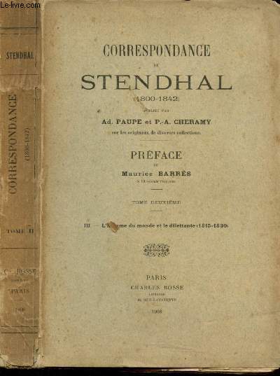 Correspondance de Stendhal - Tome deuxime - III : L'homme du monde et le dilettante (1815-1830)