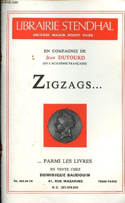 Catalogue n5 de la Librairie Stendhal, ancienne maison Robert Vivien : Zigzags parmi les livres, en compagnie de Jean Dutourd de l'Acadmie Franaise