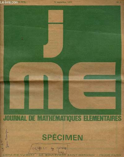 J ME - Journal de Mathmatiques Elmentaires - Lot de 3 revues spcimens de la 99e anne (1974-1975) : Spcimen n1 - 15 Septembre 1974 - spcimen n2 du 1er Octobre 1974, Spcimen n3 du 15 Octobre 1974