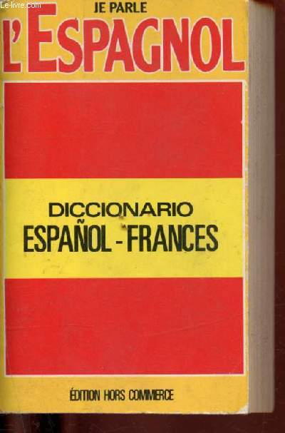 Je parle l'espagnol - Diccionario Espanol - Frances