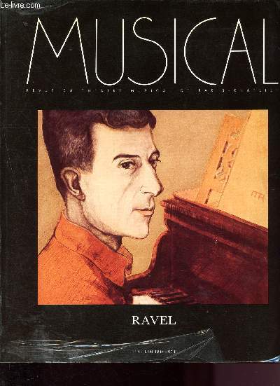 Musical - Revue du thtre muscial de Paris-Chtelet n4 - Juin 1987 : Ravel : Mes souvenirs d'enfant paresseux, par Maurice Ravel - Note sur Ravel, par Clment Rosset - Ravel pianiste, de Claude Helleu,etc.