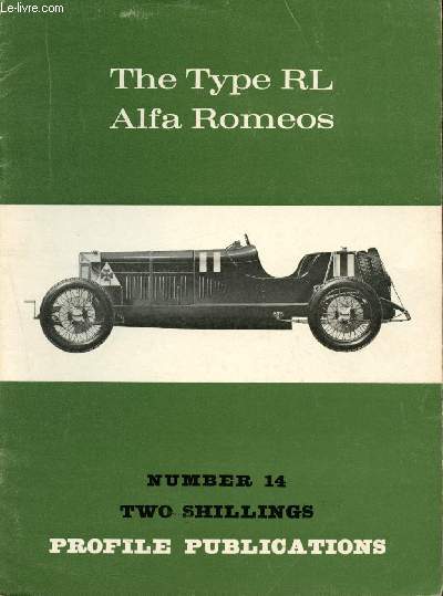 Profile Publications Number 14 : The Type RL Alfa Romeos