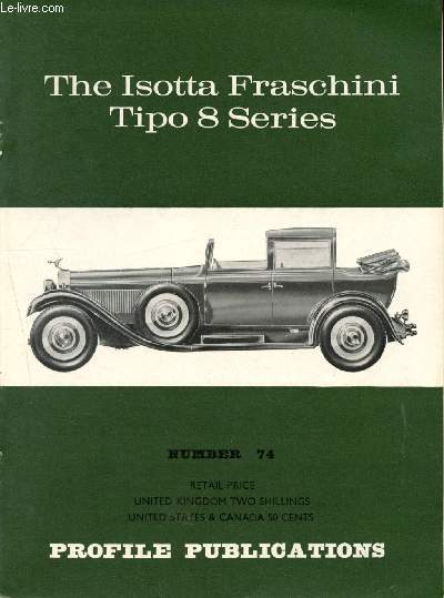 Profile Publications Number 74 : The Icholson Fraschini Tipo 8 Series