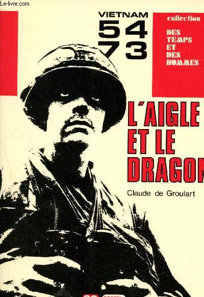 L'aigle et le dragon - Vietnam 54-73 (Collection 
