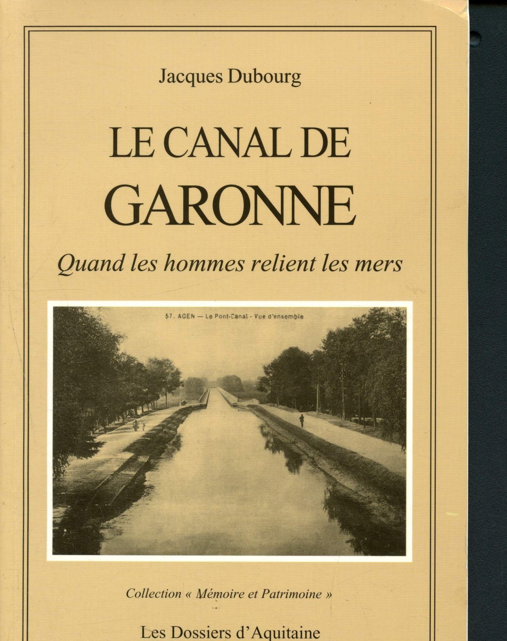 Le canal de Garonne : Quand les gommes relient les mers (Collection 