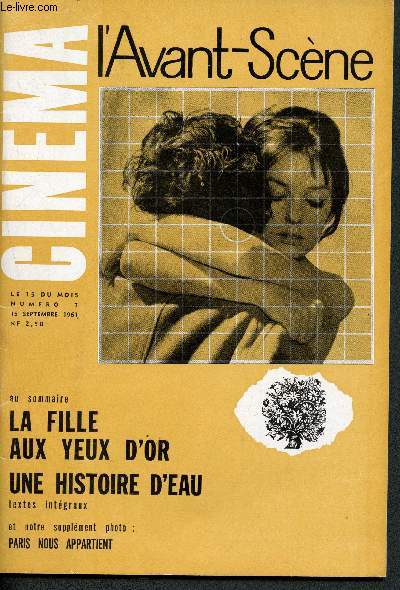L'avant-Scne - Cinma : n7 - 15 Septembre 1961 : La filmle aux yeux d'or, une Histoire d'eau - Paris nous appartient (supplment photo)