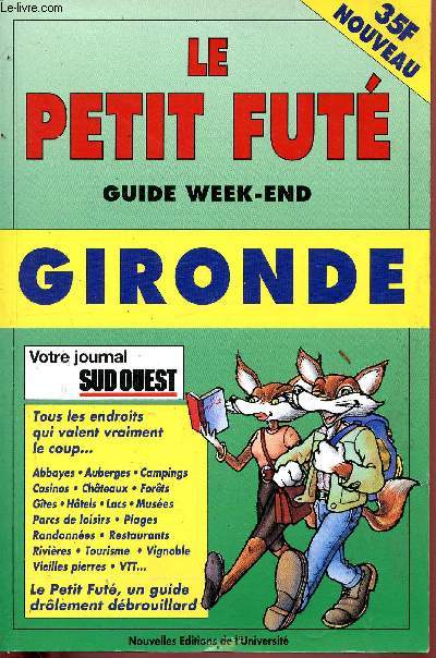 Le Petit fut 1995, guide week-end Gironde.
