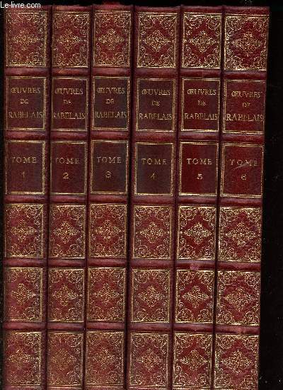 Oeuvres de Rabelais - texte collationn sur les ditions Originales - 6 volumes : Tomes I, II, III, IV, V et VI (1,2,3,4,5 et 6)