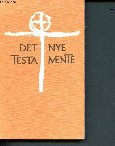Det Nye Testamente - Udgivet af det danske bibelselskab kobenhavn