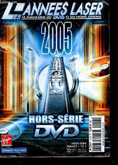 Les annes Laser- Hors srie dvd- 2005 - le magazine du dvd et du HD home cinema - Catalogue- Hors srie dvd 2005