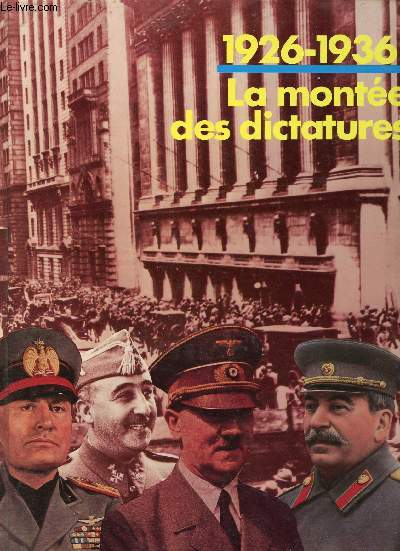 1926 - 1936 La monte des dictatures