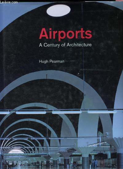 Airports : a Century of Architecture