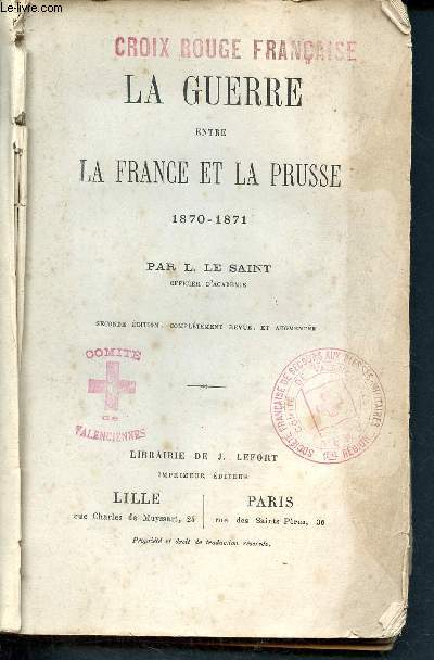 La guerre entre la France et la Prusse 1870 - 1871 - 2me dition