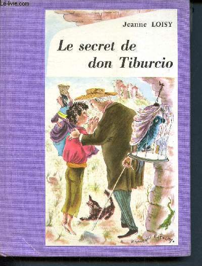 Le secret de Don Tiburcio - Collection l'alouette