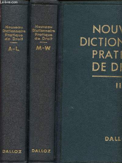 Nouveau dictionnaire pratique de droit Dalloz - tomes 1 et 2 (en deux volumes) : abandon de famille - louage d'ouvrage et d'industrie - machines  vapeur - warrants et rcpisss
