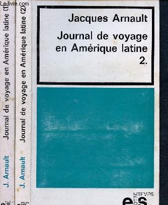 Journal de voyage en Amrique Latine 1 et 2