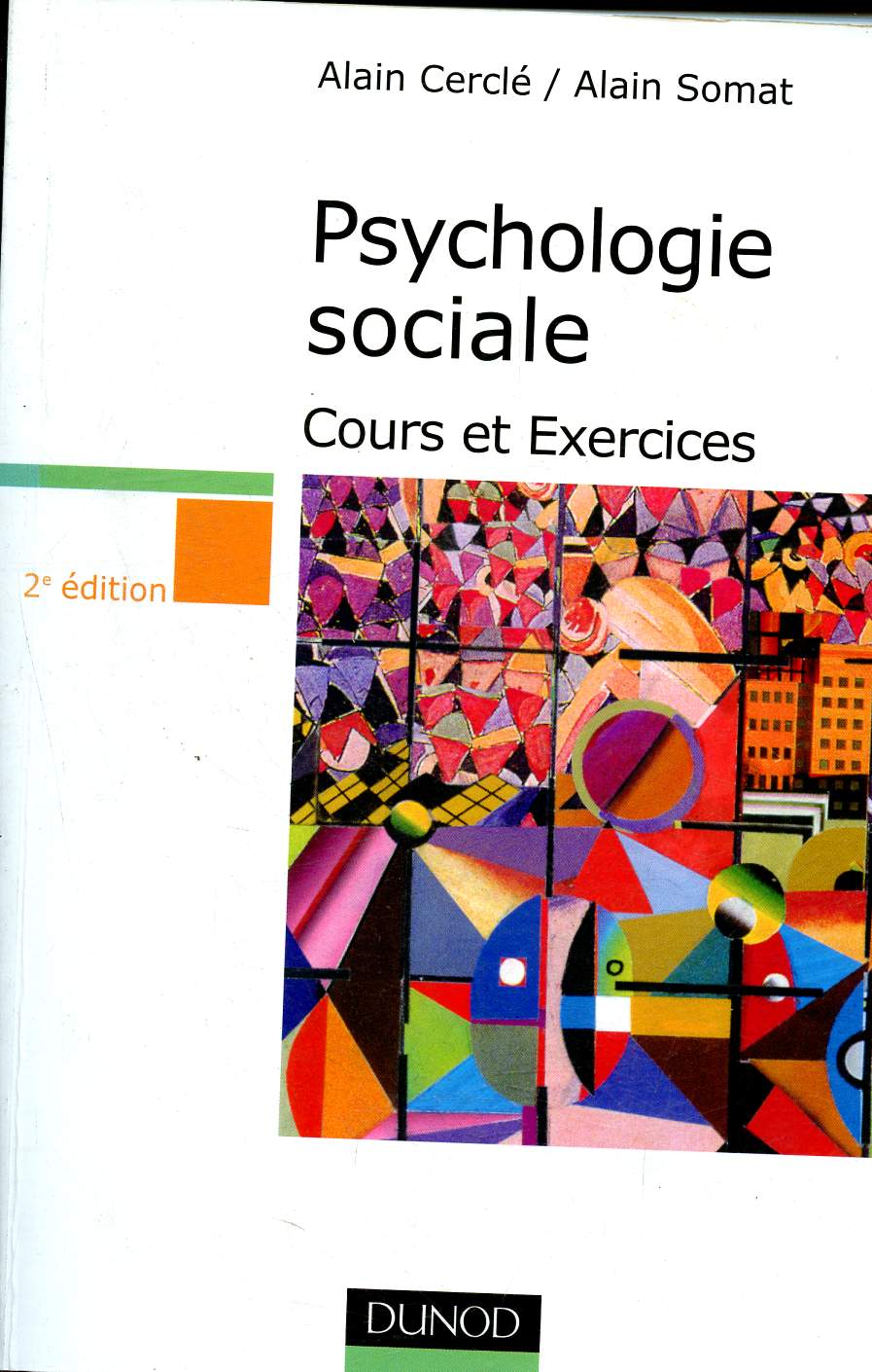 Psychologie sociale - Cours et exercices - 2me dition
