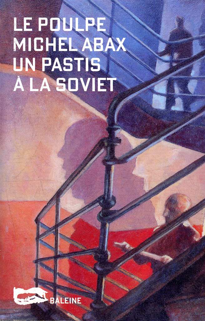 Un pastis  la soviet - 193 - Collection Le poulpe