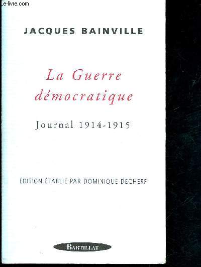 La Guerre dmocratique, journal 1914-1915