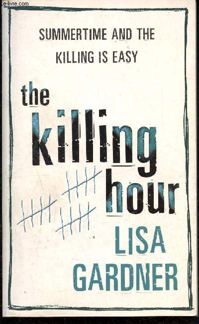 The killing hour - Summertime and the killing is easy...