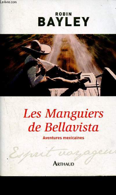 Les manguiers de Bellavista - aventures mexicaines