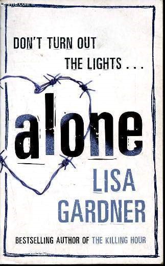 Alone - don't turn out the lights... - bestselling author of the killing hour