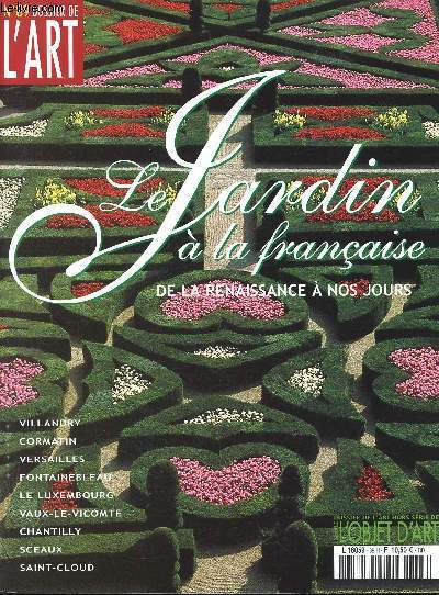 Dossier de l'art - N89- Aout septembre 2002 - mensuel- Le jardin  la franaise - Villandry, cormatin, versailles, fontainebleau, le luxembourg, vaux-le-vicomte, chantilly, sceaux, saint-cloud ...
