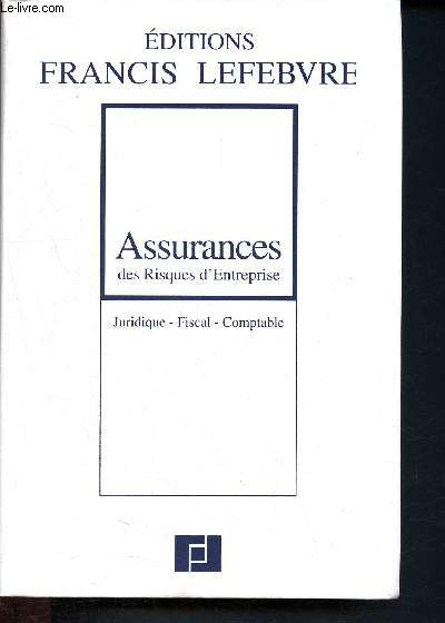 Assurances des risques d'entreprise - juridique, fiscal, comptable - a jour au 1er mai 1994