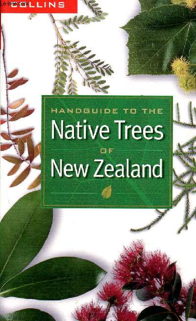 Handguide to the native trees in New Zealand