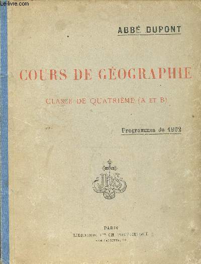 Cours de gographie - L'europe - Textes et cartes- classe de quatrime A et B - Conforme aux programmes de 1902