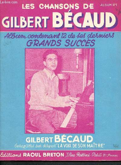 Les chansons de Gilbert Bcaud - Album N1- album contenant 12 de ses derniers grands succs - gilbert bcaud enregistr sur disques 